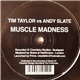 Tim Taylor Vs Andy Slate - Muscle Madness